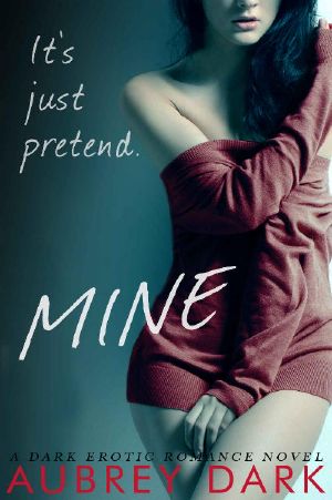 [Dark Romance 02] • Mine (A Dark Erotic Romance Novel)